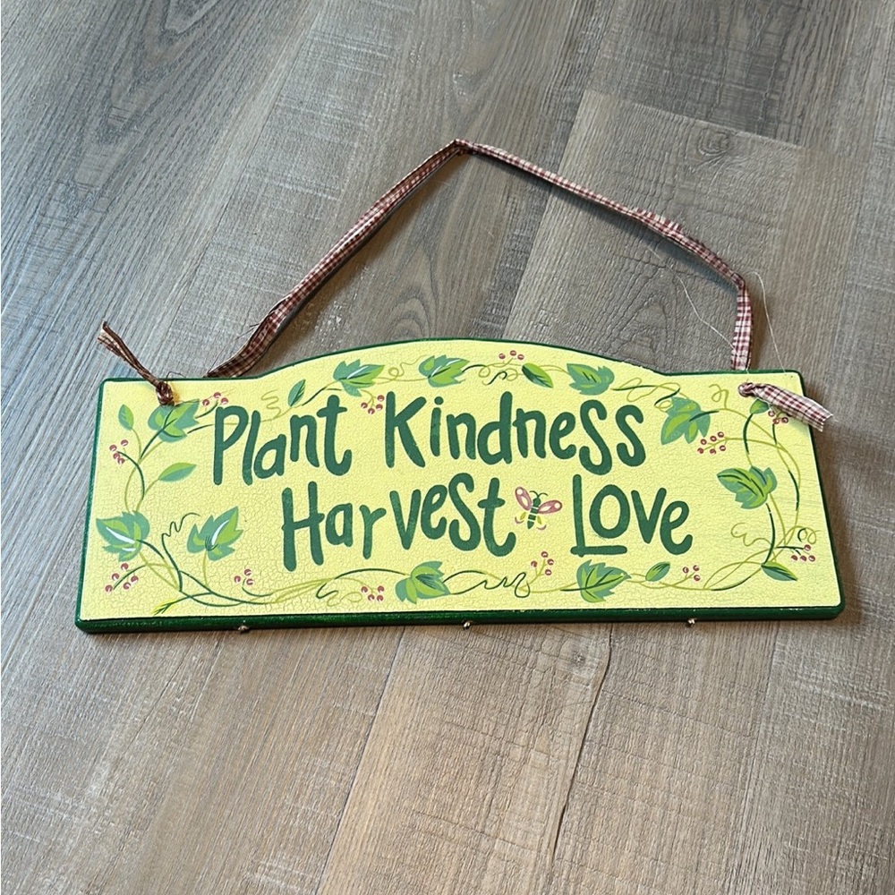 Plant Kindness Harvest Love Sign